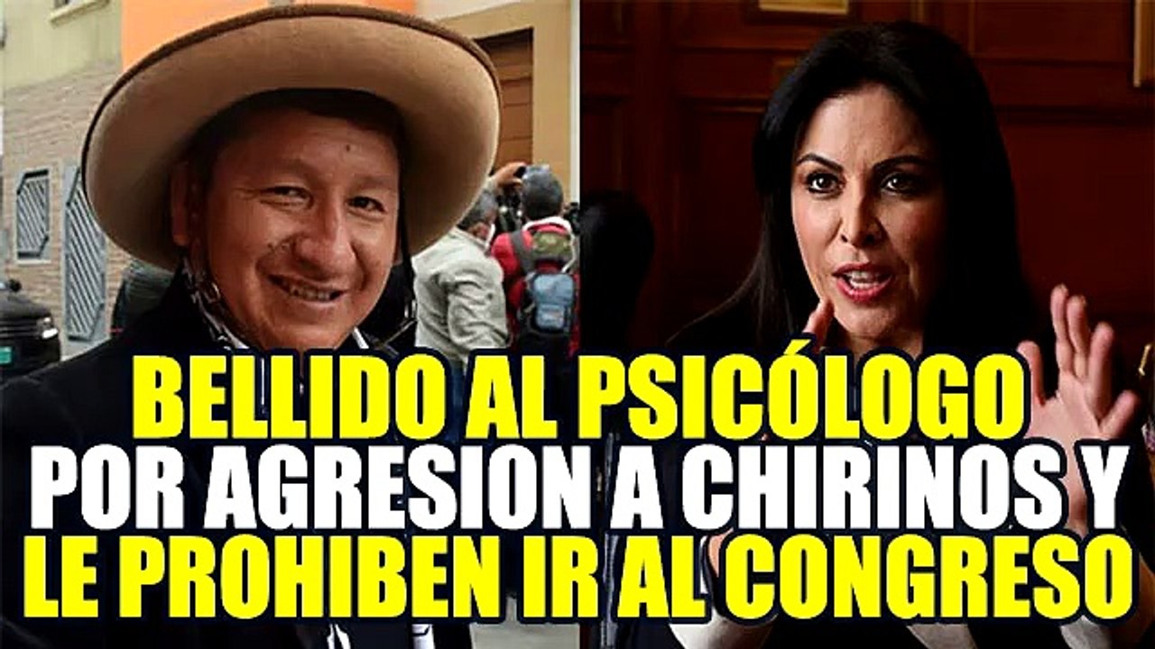PODER JUDICIAL ENVÍA AL PSICOLÓGO A GUIDO BELLIDO POR AGRESl0N A CONGRESISTA CHIRINOS