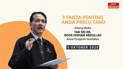 5 perkara penting dalam kenyataan media KKM - 03 Oktober  2020