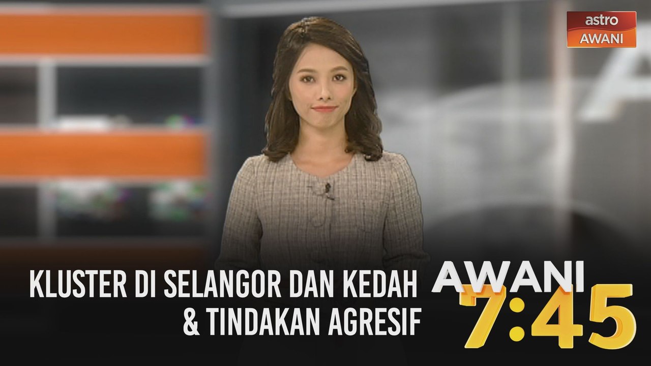 AWANI 7:45 [03/10/2020]: Kluster di Selangor dan Kedah | PKPD pentadbiran secara bersasar