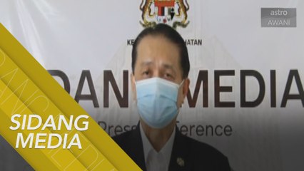 [SIDANG MEDIA] Perkembangan terkini penularan wabak COVID-19