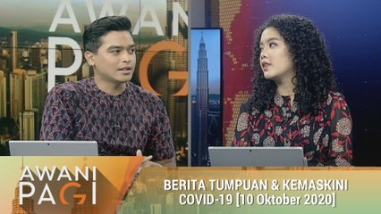 AWANI Pagi: Berita tumpuan & kemaskini COVID-19 [10 Okt 2020]