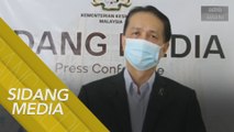 [SIDANG MEDIA] Perkembangan terkini penularan wabak COVID-19