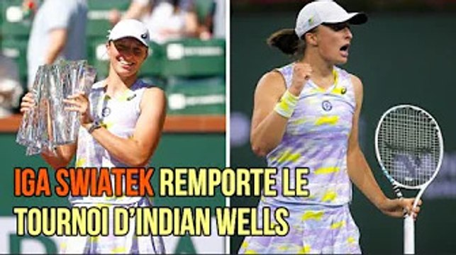 Iga Swiatek remporte le tournoi d’Indian Wells
