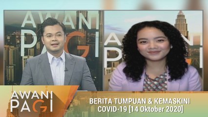 AWANI Pagi: Berita tumpuan & kemaskini COVID-19 [14 Okt 2020]