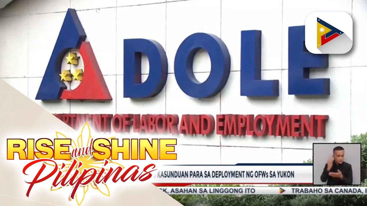 DOLE at Canada, lumagda ng kasunduan para sa deployment ng OFWs sa Yukon