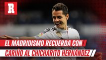 Afición del Real Madrid recuerda con cariño el paso del mexicano Javier Hernández