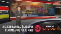AWANI Sarawak [19/10/2020] - Lakukan sanitasi | Sarawak pertimbang | Sarawak terus maju