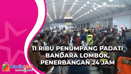 11 Ribu Penumpang Padati Bandara Lombok, Penerbangan 24 Jam