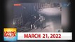 Unang Balita sa Unang Hirit: March 21, 2022 [HD]