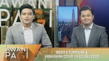 AWANI Pagi: Berita tumpuan & kemaskini COVID-19 [23 Oktober 2020]