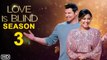 Love is Blind Season 3 Trailer (2022) Netflix, Release Date, Cast, Episode 1, Plot, Ending, Review