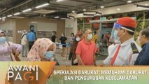 AWANI Pagi: Spekulasi darurat: Memahami darurat dan pengurusan keselamatan