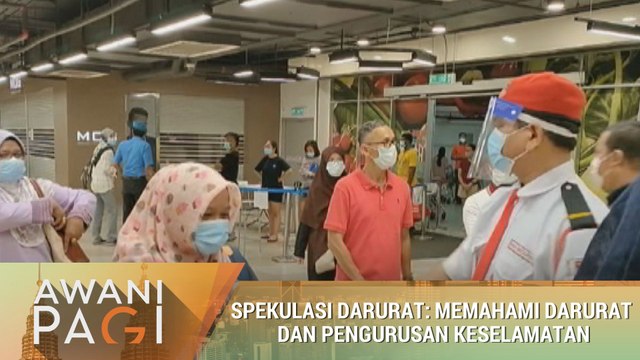 AWANI Pagi: Spekulasi darurat: Memahami darurat dan pengurusan keselamatan
