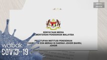 COVID-19: 376 institusi pendidikan di Johor Bahru diarah tutup