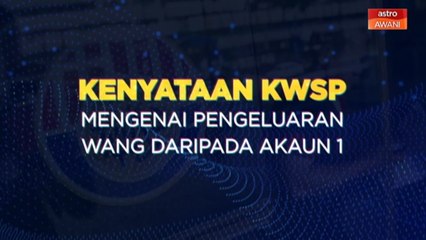 [INFOGRAFIK] Kenyataan KWSP mengenai pengeluaran wang daripada akaun 1