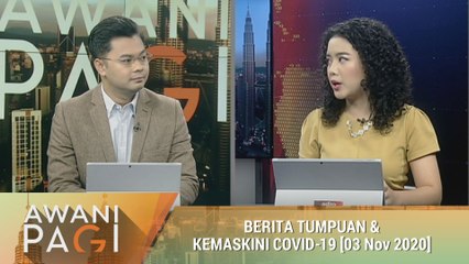 AWANI Pagi: Berita tumpuan & kemaskini COVID-19 [03 Nov 2020]