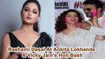 Rashami Desai At Ankita Lokhande & Vicky Jain’s Holi Bash