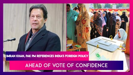 Imran Khan, Pak PM References India's Foreign Policy Ahead Of Vote Of Confidence