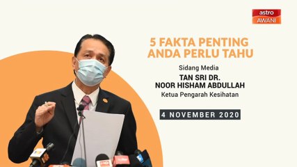 5 perkara penting dalam sidang media KKM - 4 Nov 2020