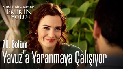 Sanem, Yavuz'un egosunu tatmin ediyor - Adını Feriha Koydum Emir'in Yolu 70. Bölüm