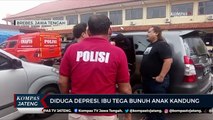 Diduga Depresi, Ibu Tega Bunuh Anak Kandung