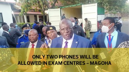 Only two phones will be allowed in exam centers - Magoha
