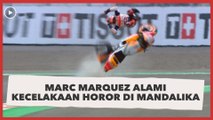 Alami Kecelakaan Horor di Mandalika, Marc Marquez: Saya Baik-baik Saja