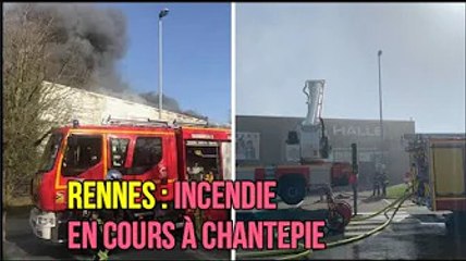 Rennes : incendie en cours à Chantepie