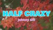 HALF CRAZY - Johnny Gill | Karaoke Version |HD
