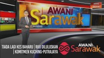 AWANI Sarawak [12/11/2020] - Tiada lagi kes baharu | RUU diluluskan | Komitmen Kuching-Putrajaya