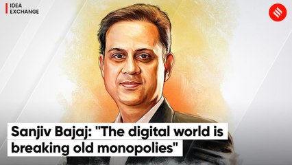Sanjiv Bajaj: "The digital world is breaking old monopolies and consumers have choices"