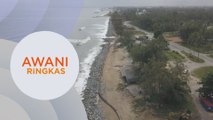 AWANI Ringkas: Hakisan pantai, penduduk Kuala Nerus ulangi trauma setiap tahun