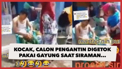 Kocak, Calon Pengantin Digetok Pakai Gayung Saat Lakukan Siraman, Ini Alasannya