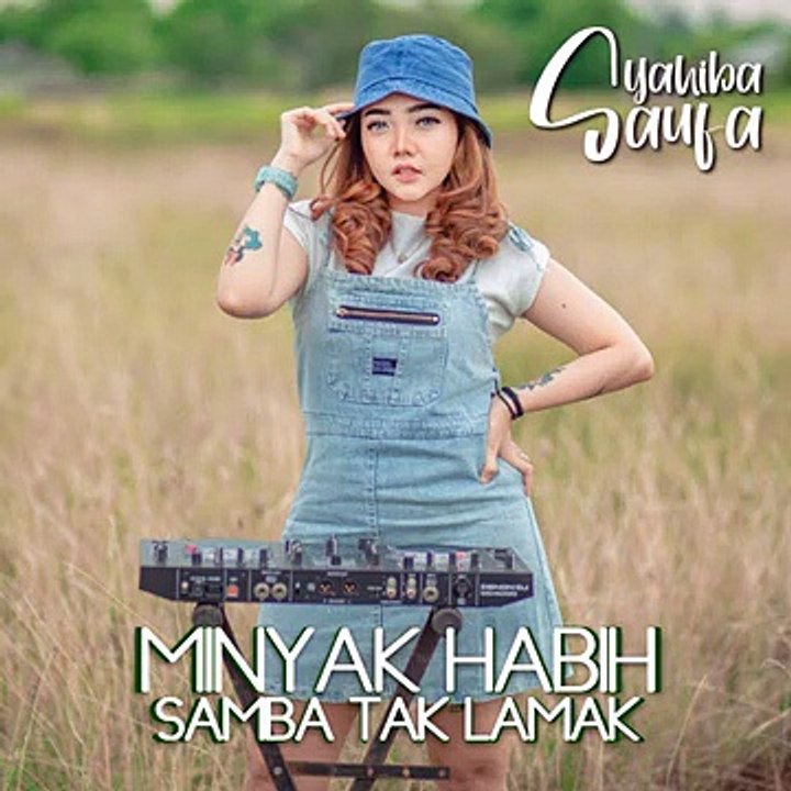 Lagu terbaru 2022 :MINYAK HABIH _SAMBA TAK LAMAK