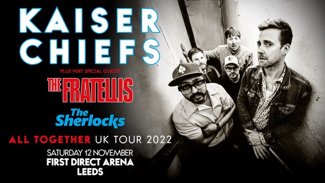 Kaiser Chiefs predict good times with Leeds homecoming date on 2022 tour