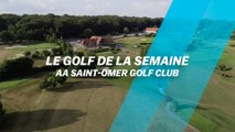 Le Golf de la semaine : Aa Saint-Omer Golf Club