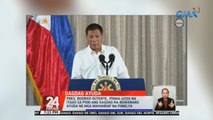 Pres. Rodrigo Duterte, ipinag-utos na itaas sa P500 ang dagdag na buwanang ayuda ng mga mahihirap na pamilya  | 24 Oras