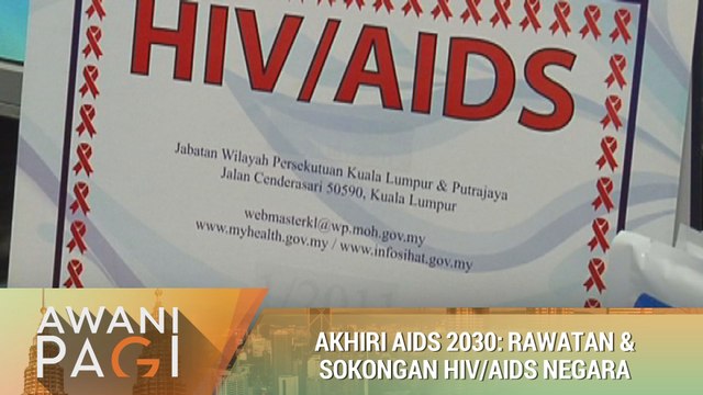 AWANI Pagi: Akhiri AIDS 2030 - Rawatan & sokongan HIV/AIDS negara