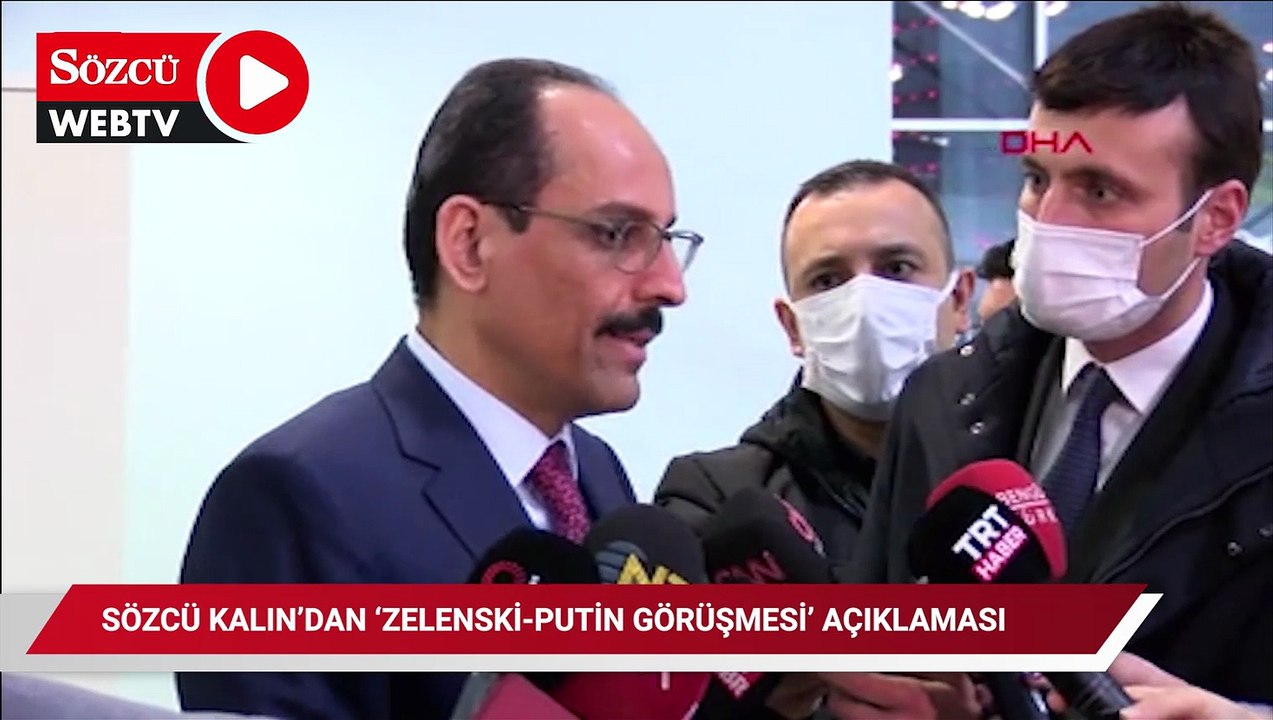 Sözcü Kalın'dan, Zelenski ve Putin açıklaması