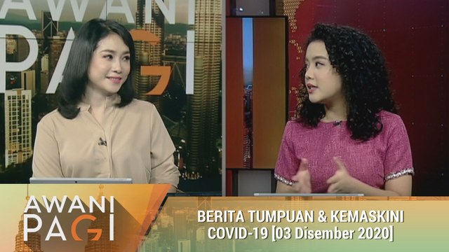 AWANI Pagi: Berita tumpuan & kemaskini COVID-19 [03 Disember 2020]