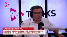 98 Talks | Responsável por derramamento de Piche é multado