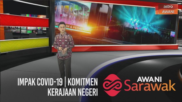 AWANI Sarawak [11/12/2020] - Impak COVID-19 | Komitmen kerajaan negeri
