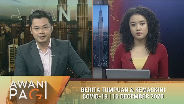 AWANI Pagi: Berita tumpuan & kemaskini COVID-19 [16 Disember 2020]