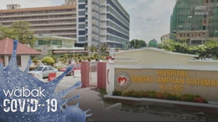 JKNS sahkan wujud jangkitan COVID-19 di HTAR Klang