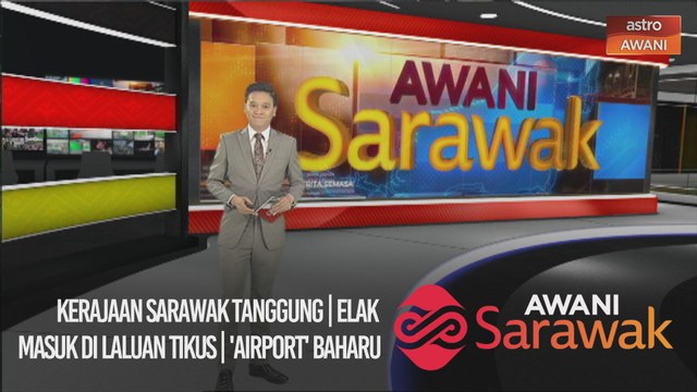 AWANI Sarawak [23/12/2020] - Kerajaan Sarawak tanggung | Elak masuk di laluan tikus | 'Airport' baharu