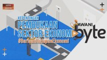 #AWANIByte: Kepentingan Pembukaan Sektor Ekonomi