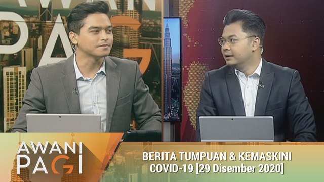 AWANI Pagi: Berita tumpuan & kemaskini COVID-19 [29 Disember 2020]