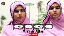Hazir Hain Hazir Hain | Naat |  Ayisha Hummayun | Irsa Hummayun  | HD Video
