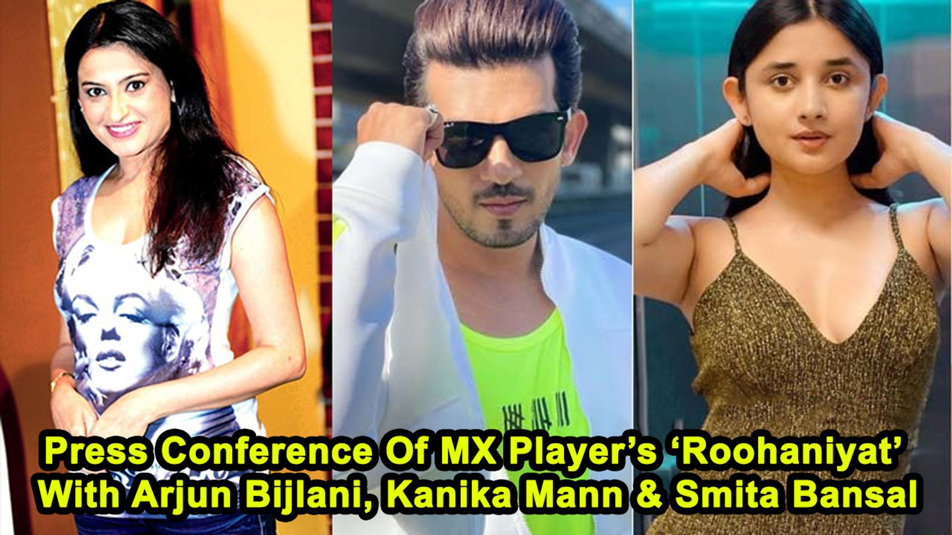 Press Conference Of MX Player's 'Roohaniyat' With Arjun Bijlani, Kanika  Mann & Smita Bansal - video Dailymotion
