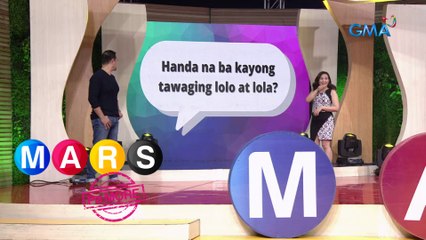 Mars Pa More: Christopher Roxas at Gladys Reyes, handa na bang maging lolo at lola?